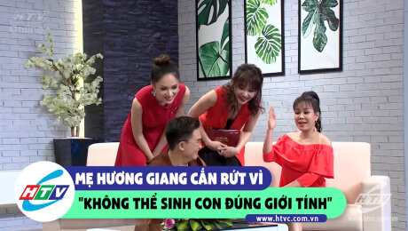 Xem Show CLIP HÀI Mẹ Hương Giang cắn rứt vì "Không thể sinh con đúng giới tính" HD Online.